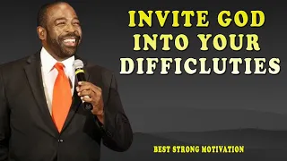 INVITE GOD INTO YOUR DIFFICLUTIES 2024 | Steve Harvey Joel Osteen |  Best Strong Motivation