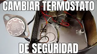 CAMBIAR TERMOSTATO DE SEGURIDAD