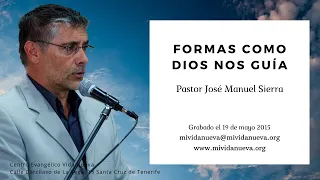 Formas como DIOS nos guía - Pastor José Manuel Sierra