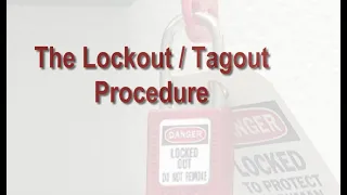 The Lockout /Tagout Procedure