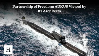 Partnership of Freedom: AUKUS Viewed by Its Architects