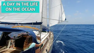 SAILBOAT LIFE: A Day In The Life Of An Ocean Crossing | Living In Our Tiny Home On The Ocean [99]