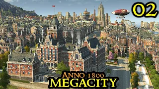 The NEW WORLD - Anno 1800 MEGACITY  || ULTRA Hard & 120 Mods - ALL DLCs & Pirates | Strategy Part 02