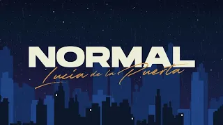 Lucia De La Puerta - NORMAL (VideoLyric Oficial) 🎬