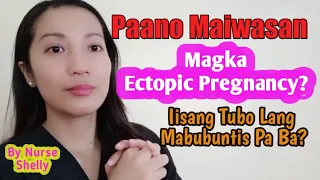 PAANO MAIWASANG MAGKA-ECTOPIC PREGNANCY? | Isang Tubo Na Lang Mabubuntis Pa Ba? | Shelly Pearl