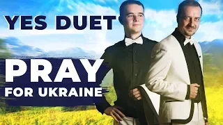 Yes Duet   Pray For Ukraine