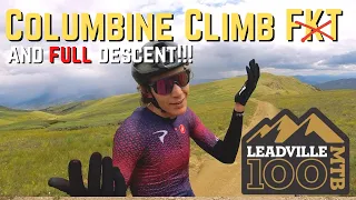 Leadville 100 MTB | Columbine Climb FAILED FKT and FULL Descent!