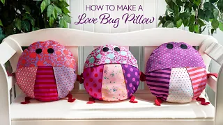 How to Make a Love Bug Pillow | a Shabby Fabrics Tutorial