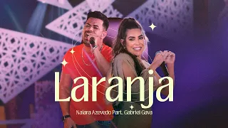 Naiara Azevedo - Laranja Part. Gabriel Gava  [ DVD Baseados em Fatos Reais]