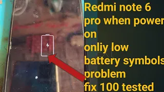 redmi note 6 pro when power on only low battery symbol  problem solution 100% working