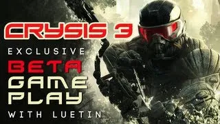 Crysis 3 Beta Multiplayer Exclusive : Overview/review with Luetin