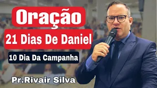 21 dia de Oração de Daniel | Pastor Rivair Silva