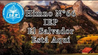 Himno 66 IEP El Salvador está aquí (Música y letra)
