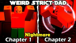 Weird Strict Dad: Chapter 1 and 2 - Nightmare Mode - (Full Walkthrough) - Roblox