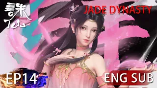 [Eng Sub] Jade Dynasty season 1 episode 14