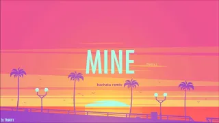 Bazzi - Mine (DJ Tronky Bachata Remix)