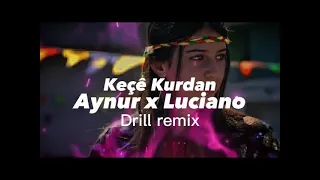 Kurdish X Luciano Drill Remix „Keçe Kurdan“ | Prod. Diyar Music Remix