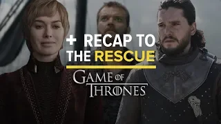 Game of Thrones Season 8, Episode 5 - Recap to the Rescue