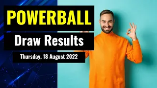 Powerball draw results from Thursday, 18 August 2022