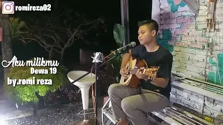 Aku milikmu-dewa 19(cover live)by ROMI REZA