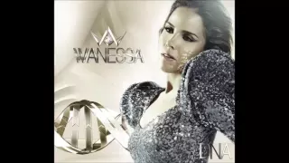 Wanessa Camargo - Blow Me Away (Nova Música)