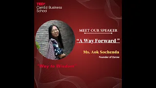A Way Forward | Sochenda Aok | TEDxCamEd Business School