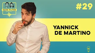 Sans Filtre #29 - Yannick De Martino
