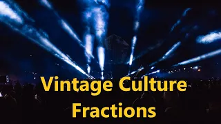 Vintage Culture - Fractions [NEW RELEASE 12/2]