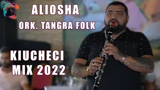 ALIOSHA & ORK. TANGRA FOLK - KIUCHEK 2022 (Mix Kiucheci 2022)