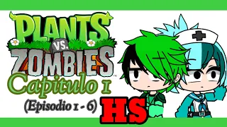 CAPITULO 1: El inicio? #pvzHS | (Episodio 1 - 6) + Escenas Extra