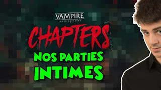 Vampire: La Mascarade CHAPTERS - Nos parties Intimes