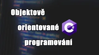 Shrnutí objektově orientovaného programování v jazyce C#