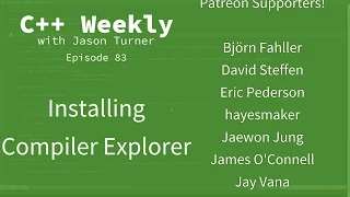 C++ Weekly - Ep 83 - Installing Compiler Explorer