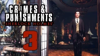 Прохождение Sherlock Holmes Crimes and Punishments — Часть 3:Расследование в тупике