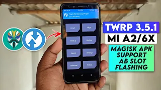 😱 Install TWRP Recovery 3.5.1 for Mi A2 & Mi 6X // Magisk apk Support // AB Slot