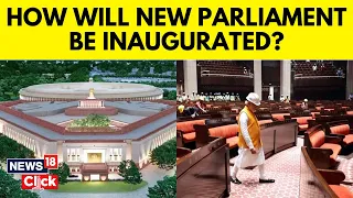 New Parliament Building Inauguration Schedule | PM Modi to Inaugurate The New Parliament Building