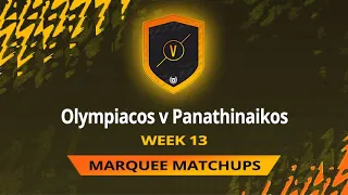 Olympiacos v Panathinaikos MARQUEE MATCHUPS FIFA 22 | WEEK 13 | CHEAPEST SOLUTION | NO LOYALTY