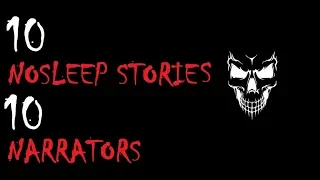 10 Scary NoSleep Stories | Told by 10 Up and Coming Narrators