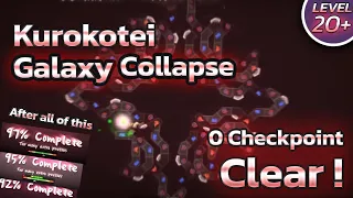 AFTER 3 MONTHS IT'S OVER! KUROKOTEI-GALAXY COLLAPSE FULL CLEAR [Level 20+] [Map by Pinball and Toht]