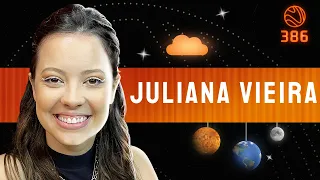 JULIANA VIEIRA- Venus Podcast #386