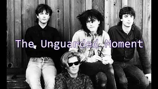 The Church - The Unguarded Moment With Lyrics