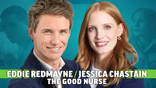 Jessica Chastain & Eddie Redmayne On Filming The Good Nurse Chronologically