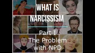What is Narcissism Part 1: The Problem with NPD