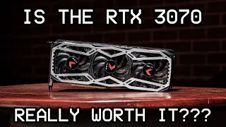 Is The NVIDIA RTX 3070 Worth It???