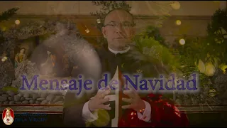 Mensaje de Navidad 2021.  P.  Diego Moncada EP. Caballeros de la Virgen