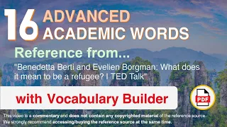 16 Advanced Academic Words Ref from "What does it mean to be a refugee? | TED Talk"