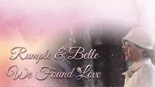 Rumple & Belle - We Found Love