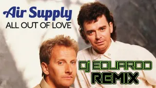 Air Supply All Out Of Love (Dj Eduardo Progressive House EDM) 2022