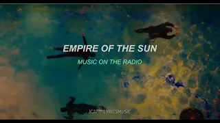 Empire of the Sun - Music on the Radio (Lyrics) (Sub Español)