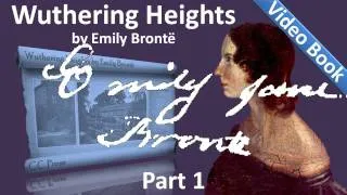 Part 1 - Wuthering Heights Audiobook by Emily Bronte (Chs 01-07)
